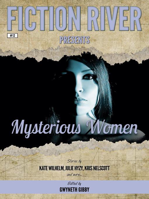 Title details for Mysterious Women: Fiction River Presents, #12 by Fiction River - Wait list